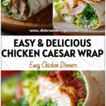 Grilled Chicken Caesar Wrap on a plate with romaine lettuce and dressing, perfect for an Easy Dinner Recipes Sandwich.