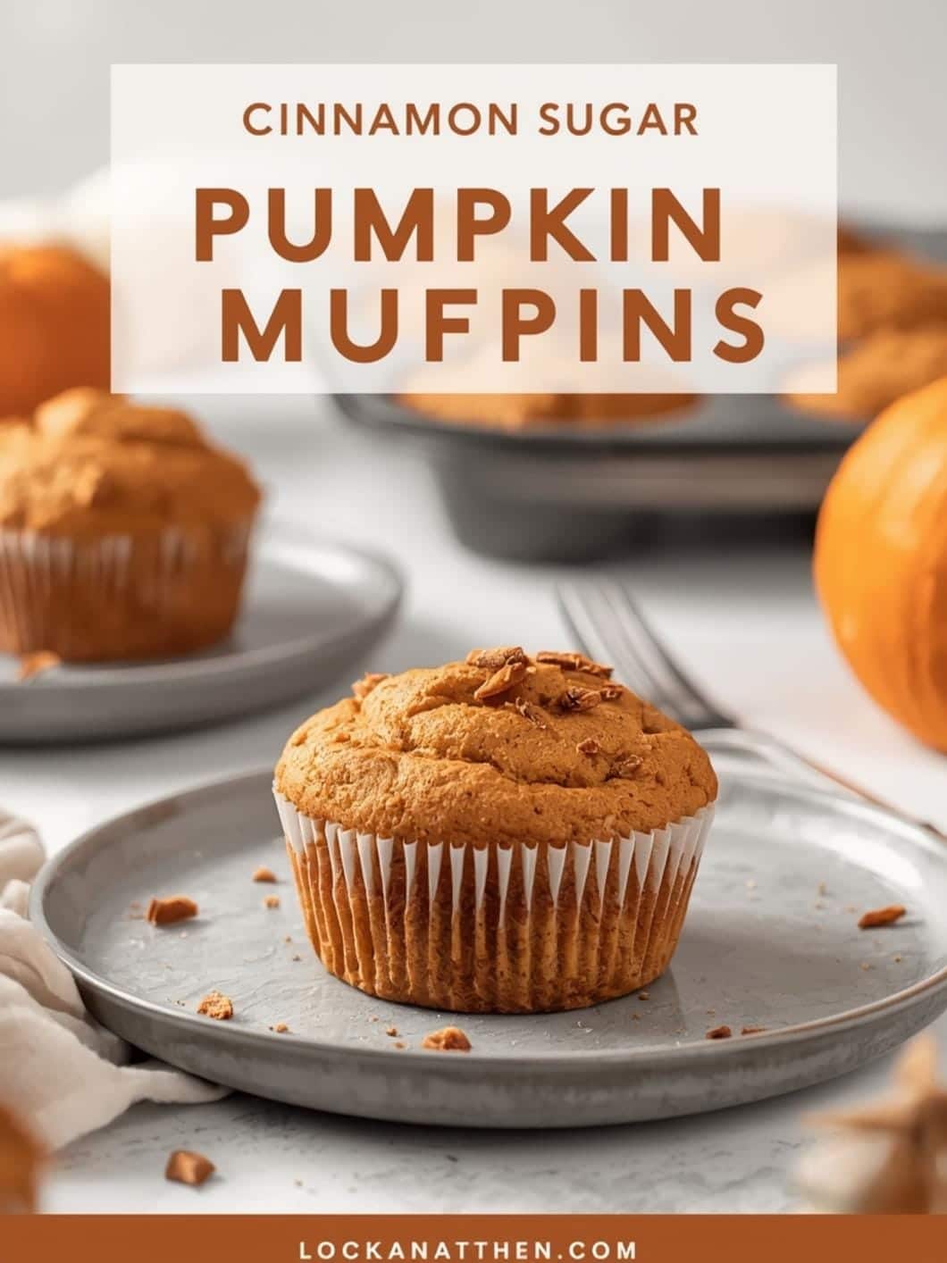 Cinnamon Sugar Pumpkin Muffins: Easy Recipe for Delicious Fall Treats