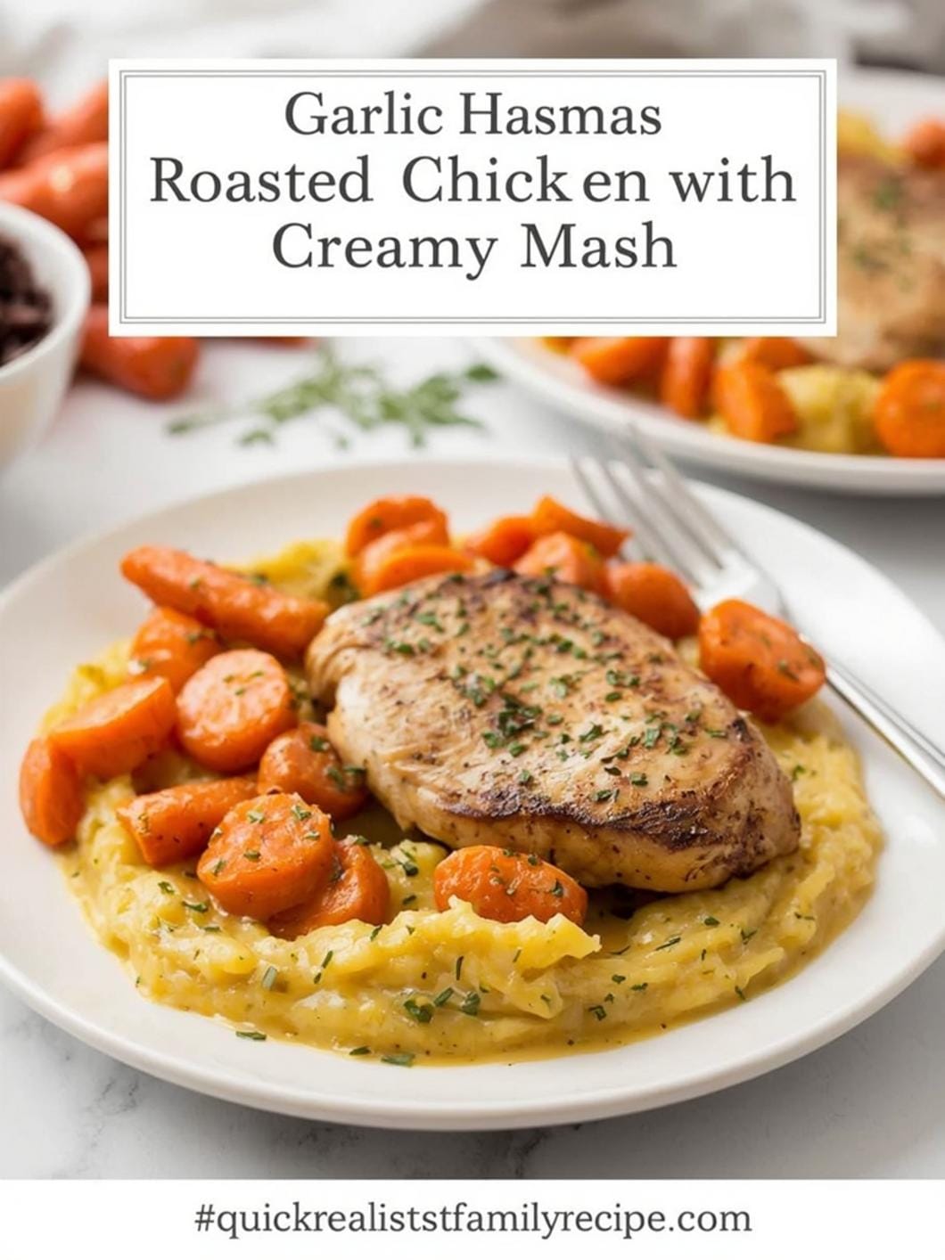 Garlic Herb Roasted Chicken & Carrots with Creamy Mash