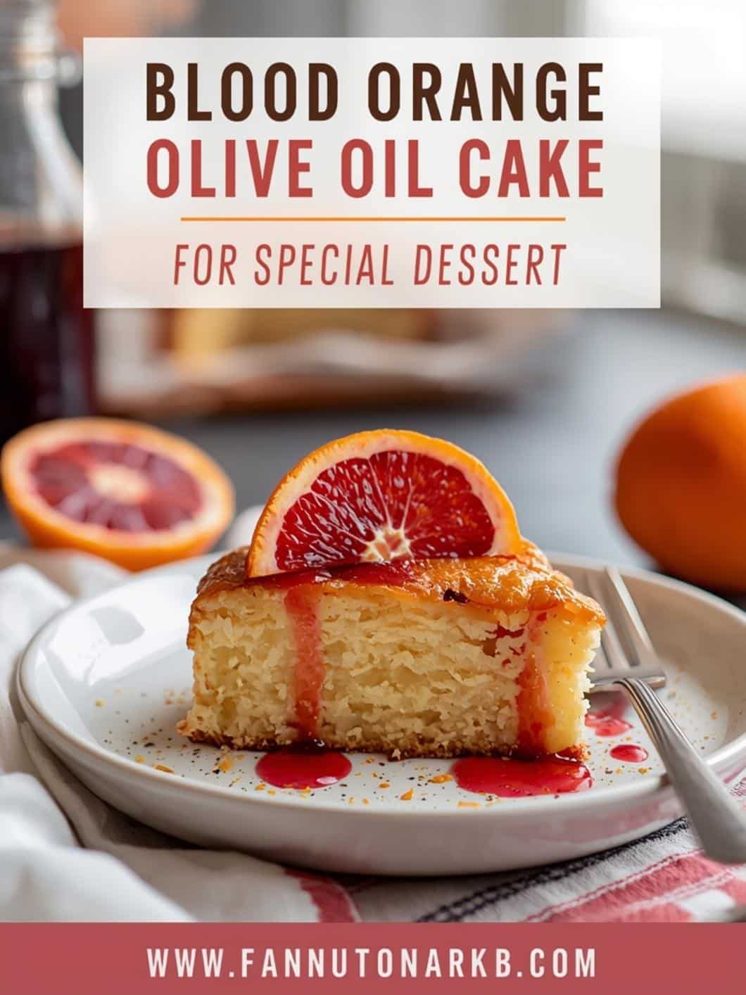 Blood Orange Olive Oil Cake for a Special Dessert