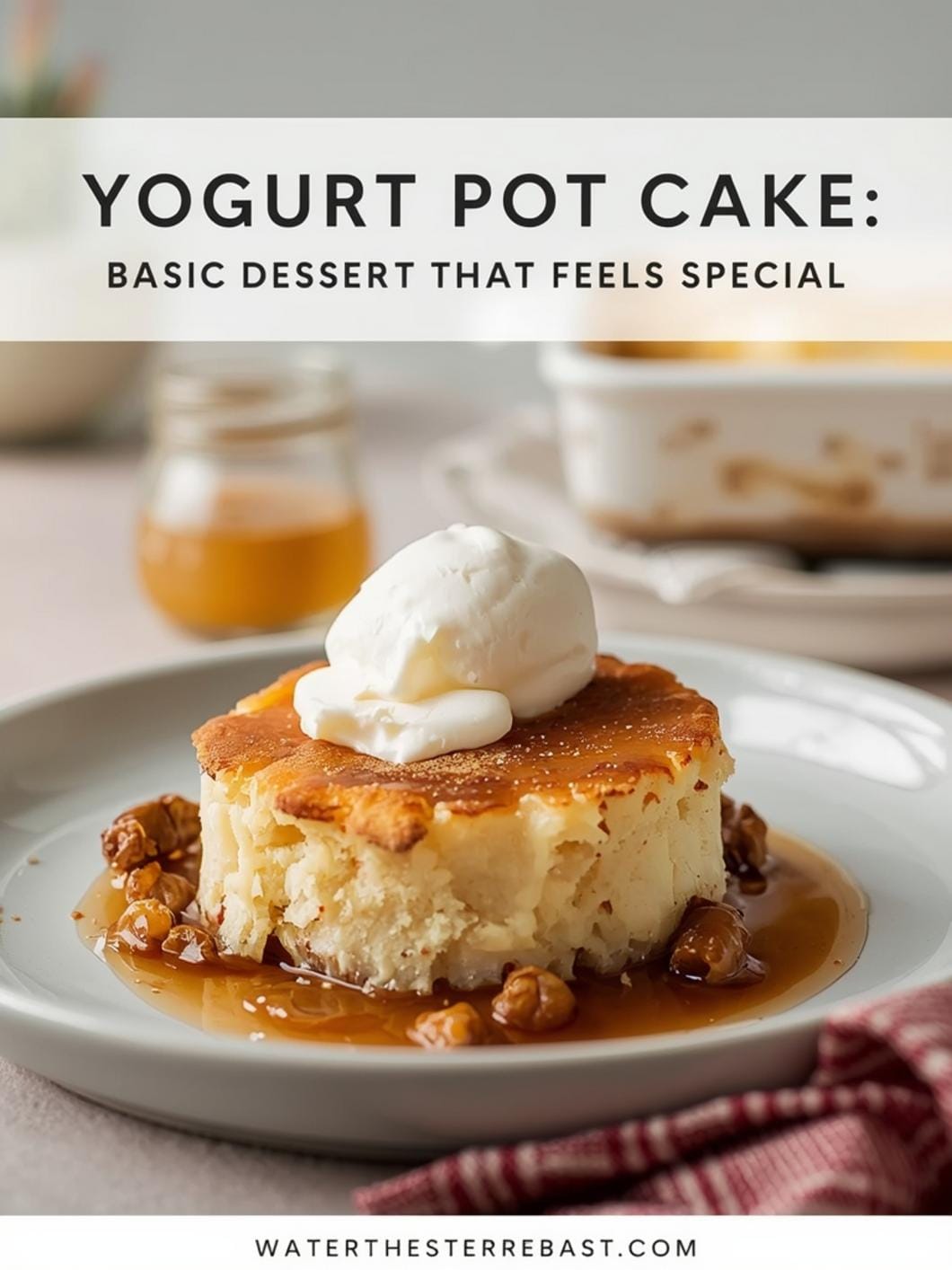 Yogurt Pot Cake: Basic Dessert That Feels Special